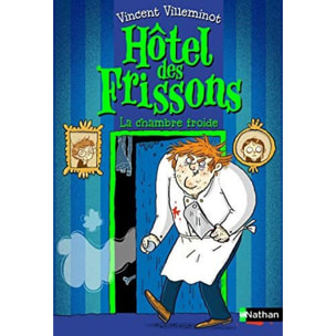 Villeminot, Vincent | Hôtel des frissons - La chambre froide - roman dès 8 ans (2) | Livre d'occasion