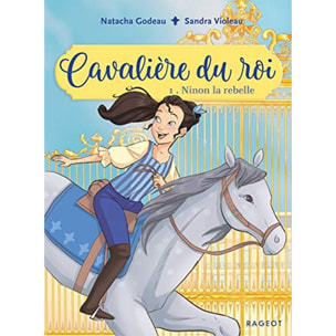 Godeau, Natacha | Cavalière du roi - Ninon la rebelle | Livre d'occasion