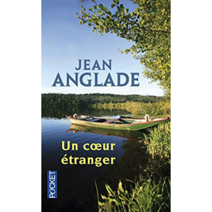 Anglade, Jean | Un coeur étranger | Livre d'occasion