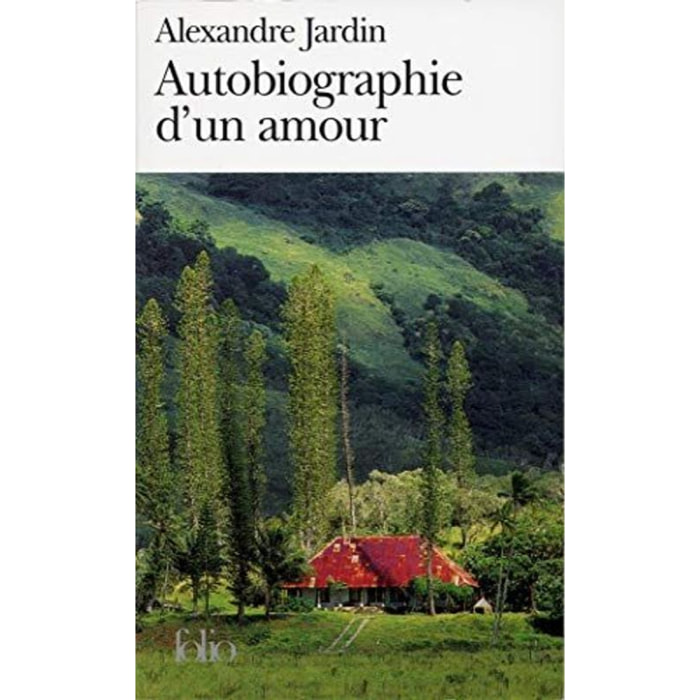 Jardin, Alexandre | Autobiographie d'un amour | Livre d'occasion