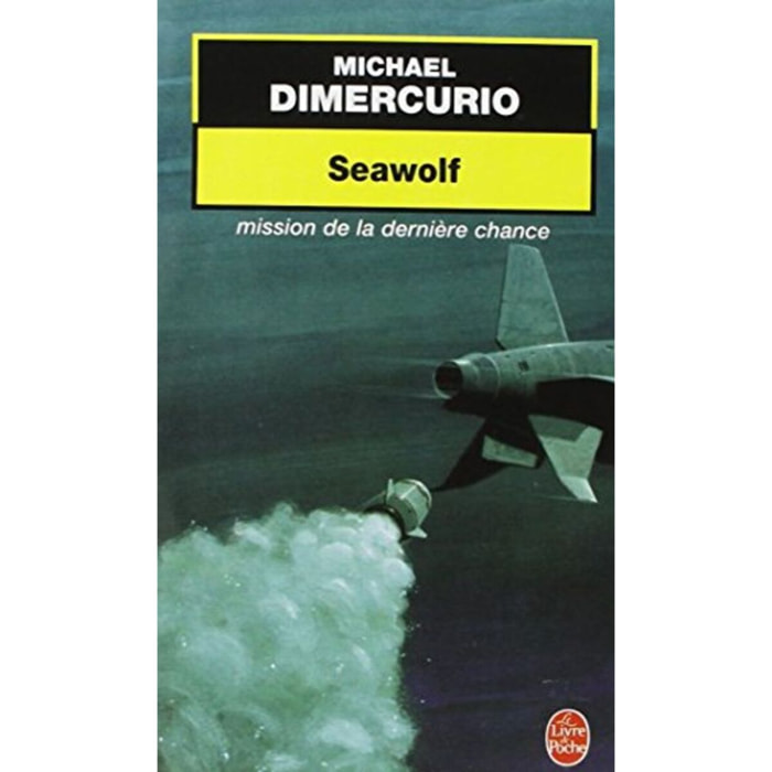 Michael Dimercurio | Seawolf : mission de la dernière chance | Livre d'occasion