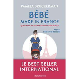 Druckerman, Pamela | Bébé made in France: QUELS SONT LES SECRETS DE NOTRE ÉDUCATION ? | Livre d'occasion
