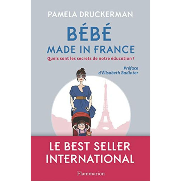 Druckerman, Pamela | Bébé made in France: QUELS SONT LES SECRETS DE NOTRE ÉDUCATION ? | Livre d'occasion