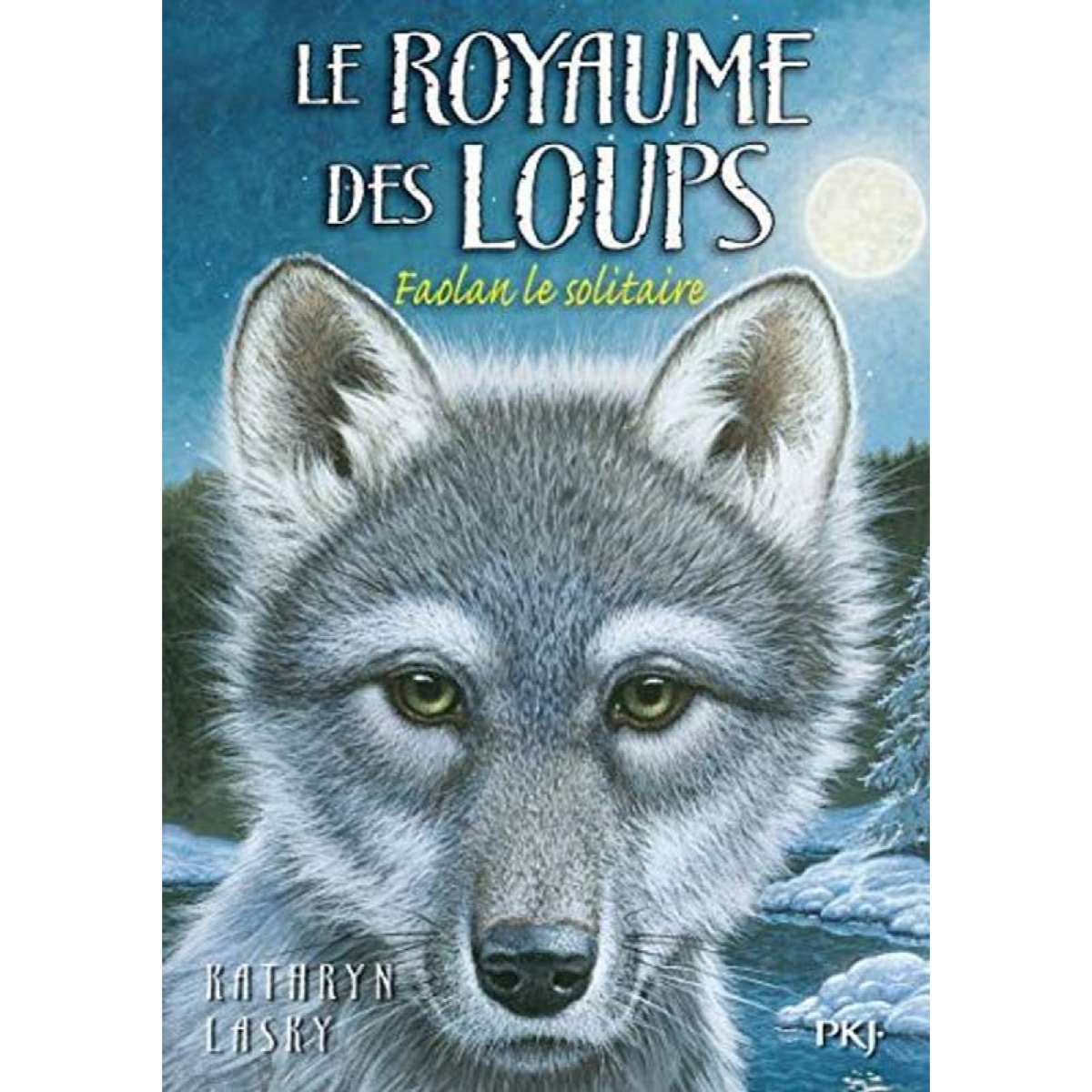 Lasky, Kathryn | 1. Le Royaume des loups (01) | Livre d'occasion