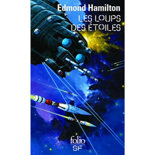 Hamilton, Edmond | Les Loups des étoiles : L'Arme de nulle part - Les Mondes interdits - Le Monde des loups | Livre d'occasion