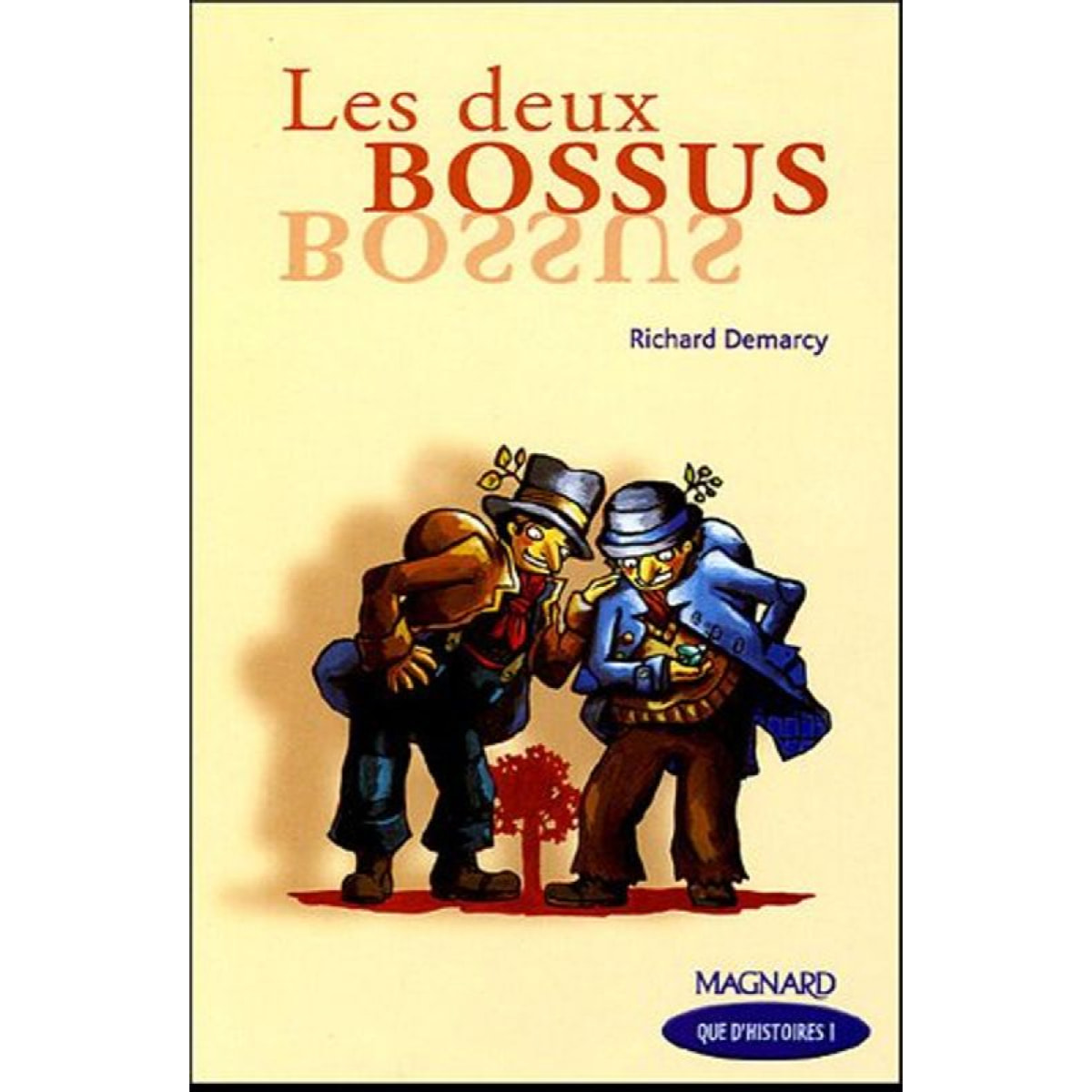 Demarcy, Richard | Que d'histoires ! CM2 (2005) - Module 1 - Les deux bossus: Livre de jeunesse | Livre d'occasion
