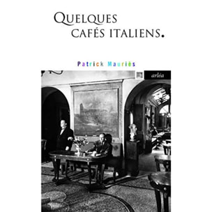 Mauriès, Patrick | Quelques cafés italiens | Livre d'occasion