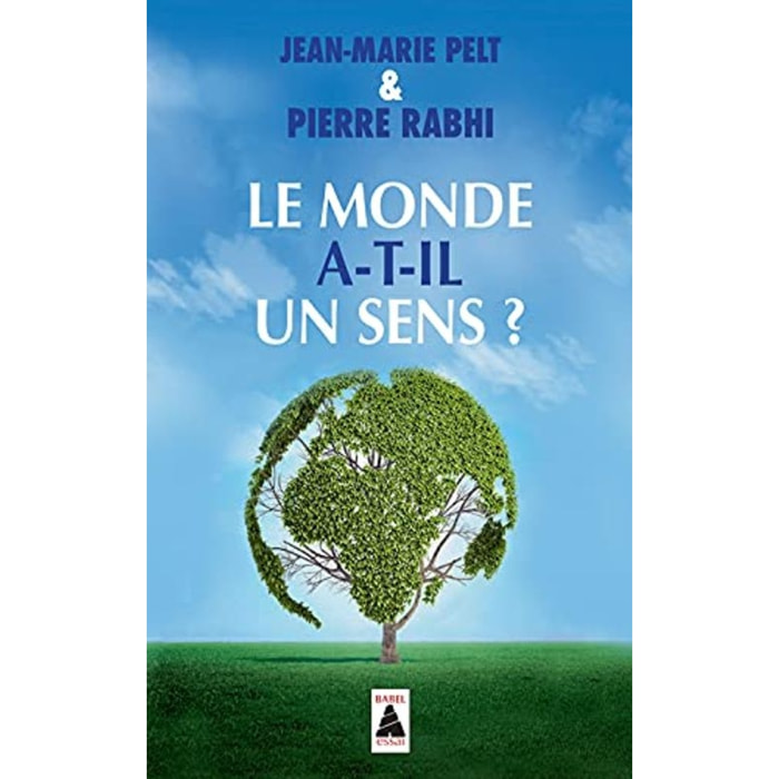 Pelt, Jean-Marie | Le monde a-t-il un sens ? | Livre d'occasion