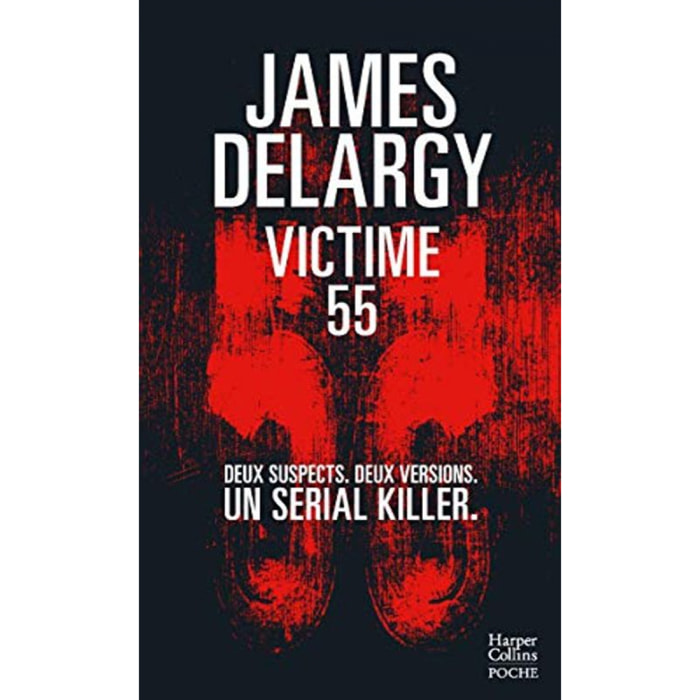 Delargy, James | Victime 55: Deux suspects. Deux versions. Un serial killer. | Livre d'occasion