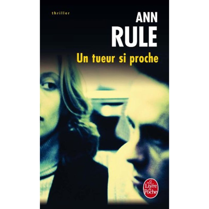 Rule, Ann | Un tueur si proche | Livre d'occasion