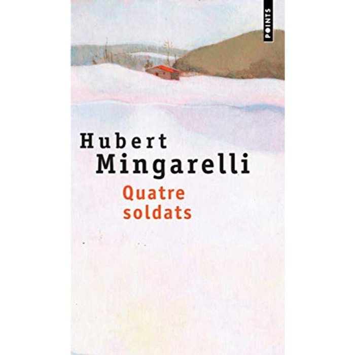 Mingarelli, Hubert | Quatre soldats - Prix Médicis 2003 | Livre d'occasion