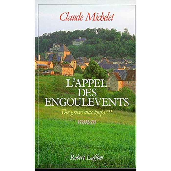 Michelet, Claude | Tome 3 : L'appel des engoulevents - Les gens de Saint-Libéral | Livre d'occasion
