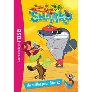 Xilam | Zig et Sharko 04 - Un sifflet pour Sharko | Livre d'occasion