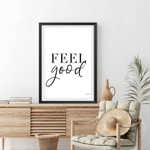 Poster feel good Affiche sous cadre noir