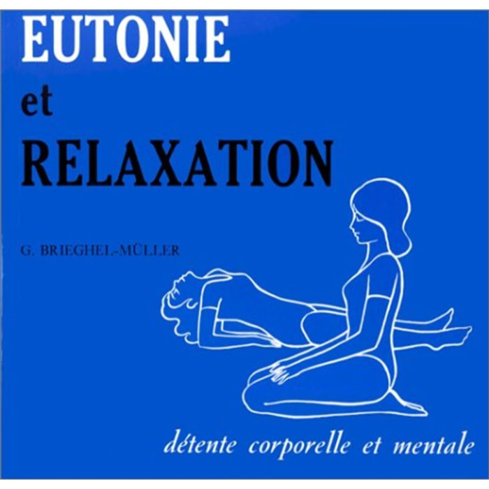 Brieghel-Muller | Eutonie et relaxation | Livre d'occasion