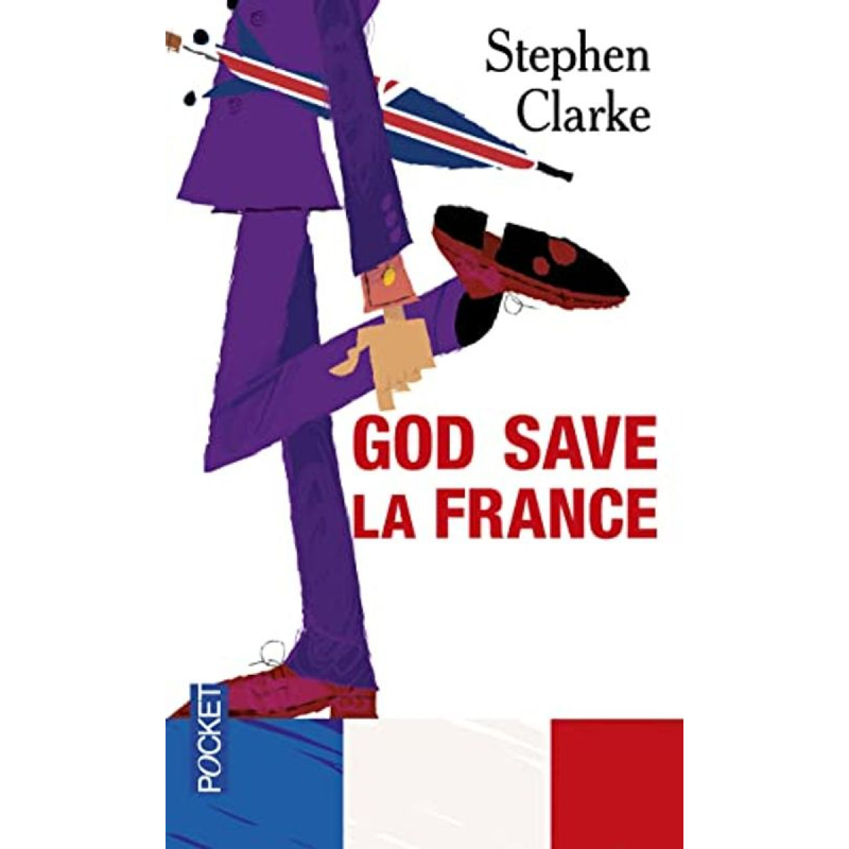 Clarke, Stephen | God save la France | Livre d'occasion