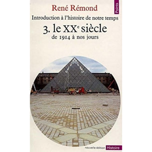 Rémond, René | Introduction à l'histoire de notre temps, tome 3 : Le XXe siècle, de 1914 à nos jours | Livre d'occasion