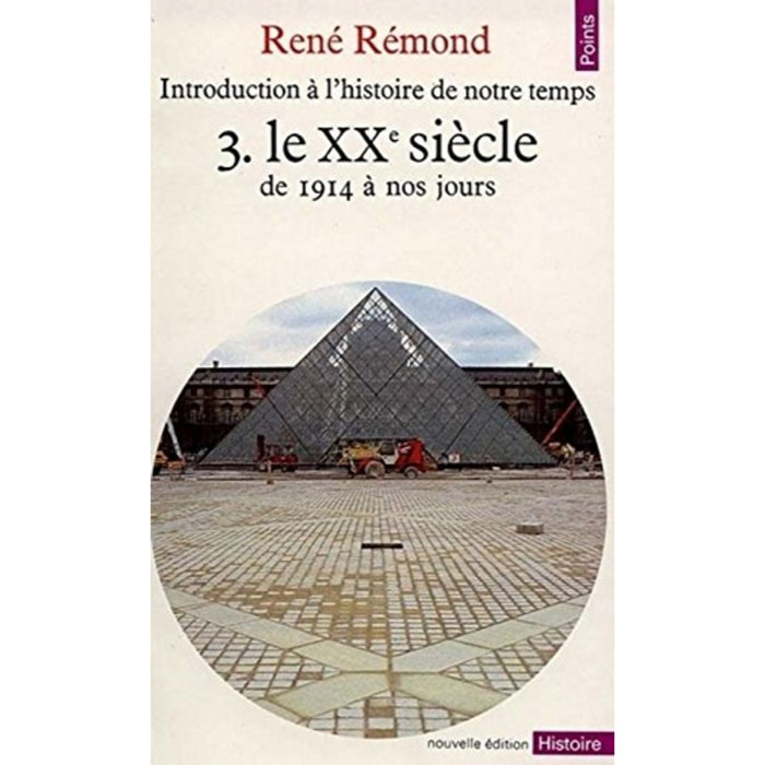 Rémond, René | Introduction à l'histoire de notre temps, tome 3 : Le XXe siècle, de 1914 à nos jours | Livre d'occasion
