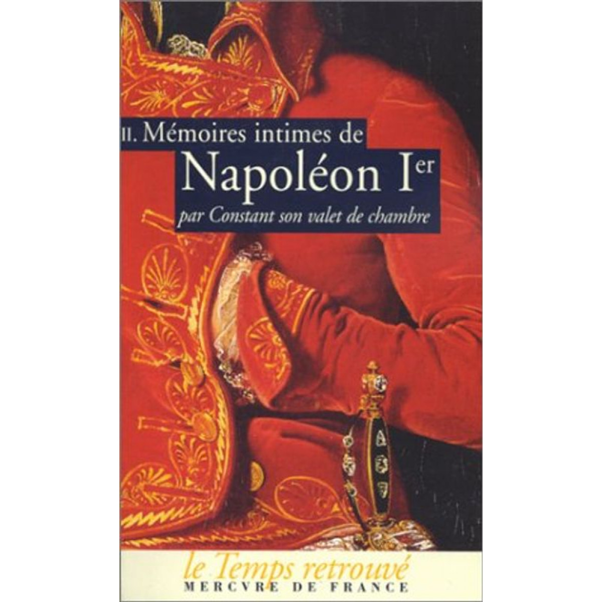 Constant | Mémoires intimes de Napoléon 1er par Constant, son valet de chambre (Tome 2) | Livre d'occasion