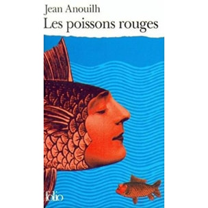 Anouilh, Jean | Les Poissons rouges | Livre d'occasion