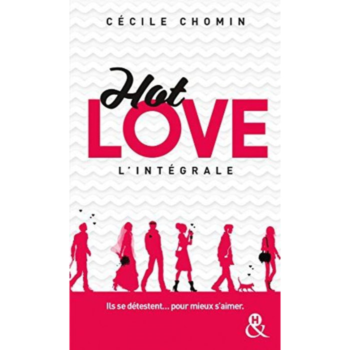 Chomin, Cécile | Hot Love l'intégrale: La comédie romantique garantie 100% fou-rire ! | Livre d'occasion