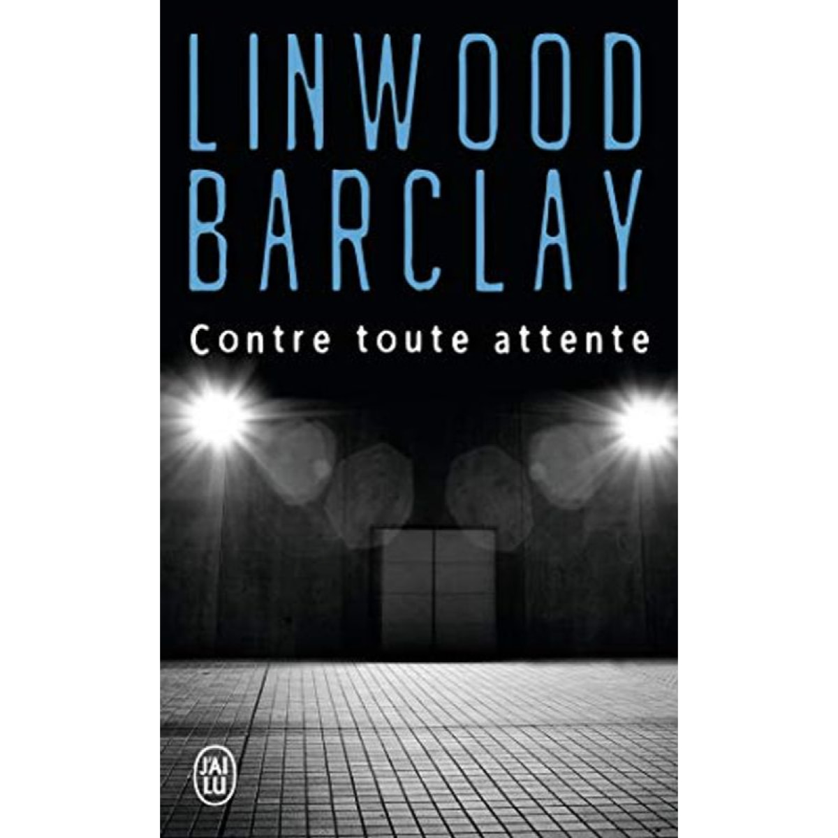 Barclay, Linwood | Contre toute attente | Livre d'occasion