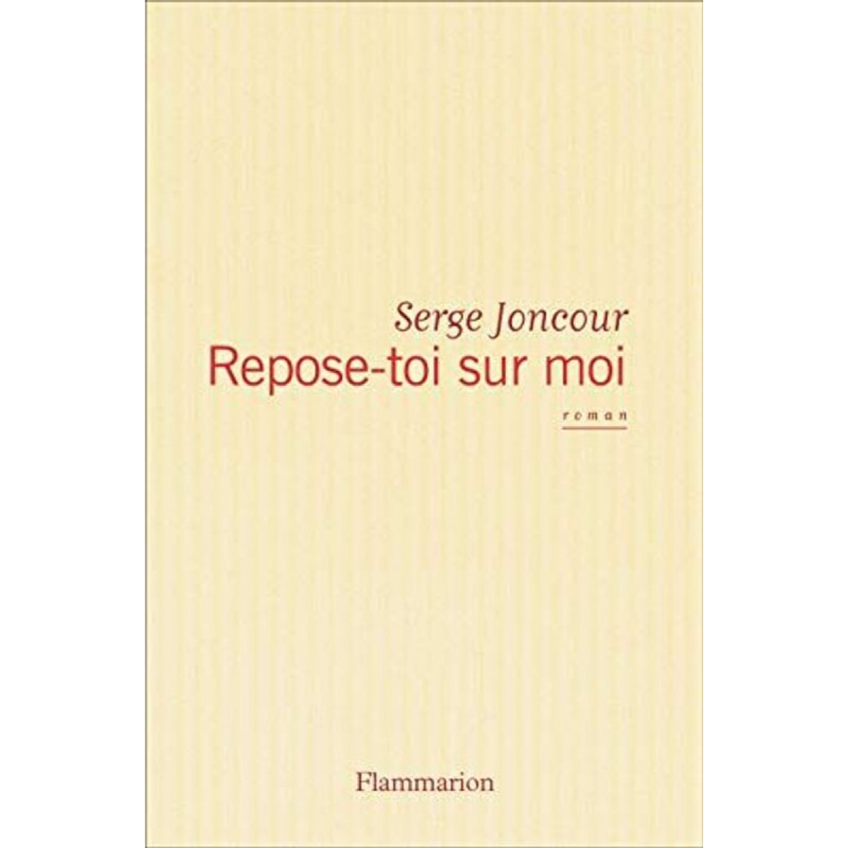 Joncour, Serge | Repose-toi sur moi - Prix Interallié 2016 | Livre d'occasion