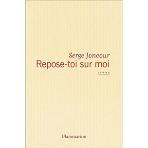Joncour, Serge | Repose-toi sur moi - Prix Interallié 2016 | Livre d'occasion