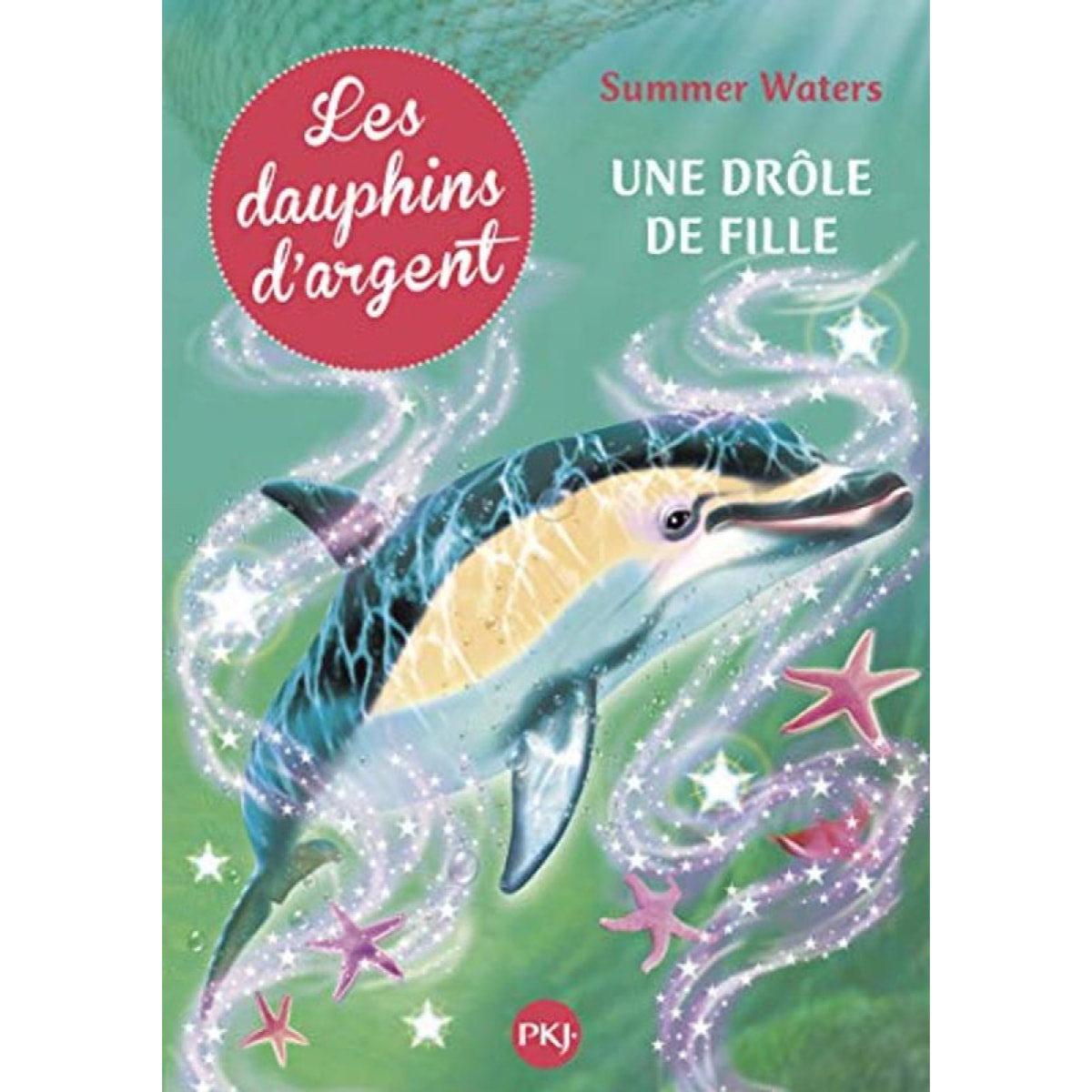 Waters, Summer | 3. Les dauphins d'argent : Une drôle de fille (3) | Livre d'occasion