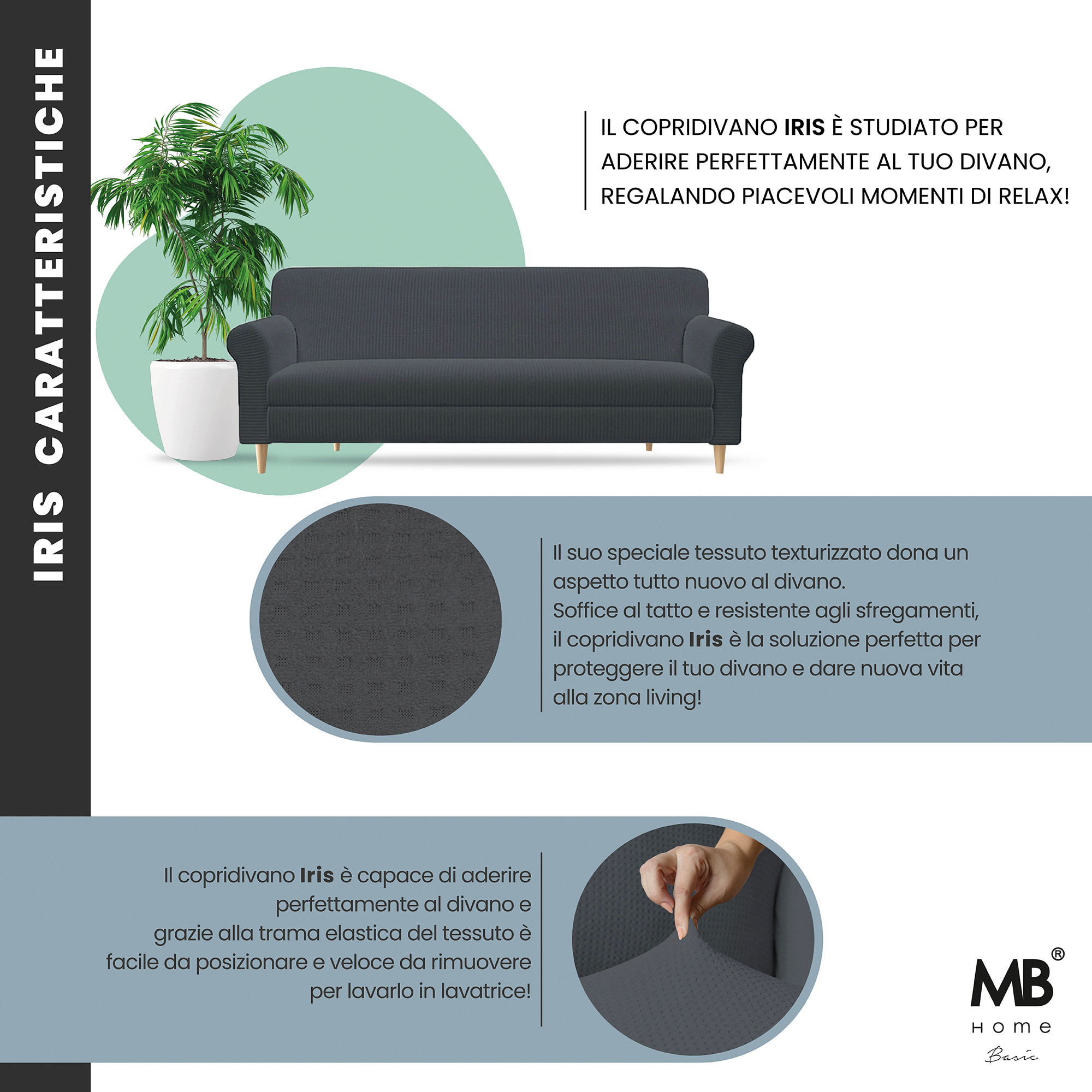 COPRIDIVANO IRIS, Elastico, Estensibile e Sagomato - GRIGIO SCURO