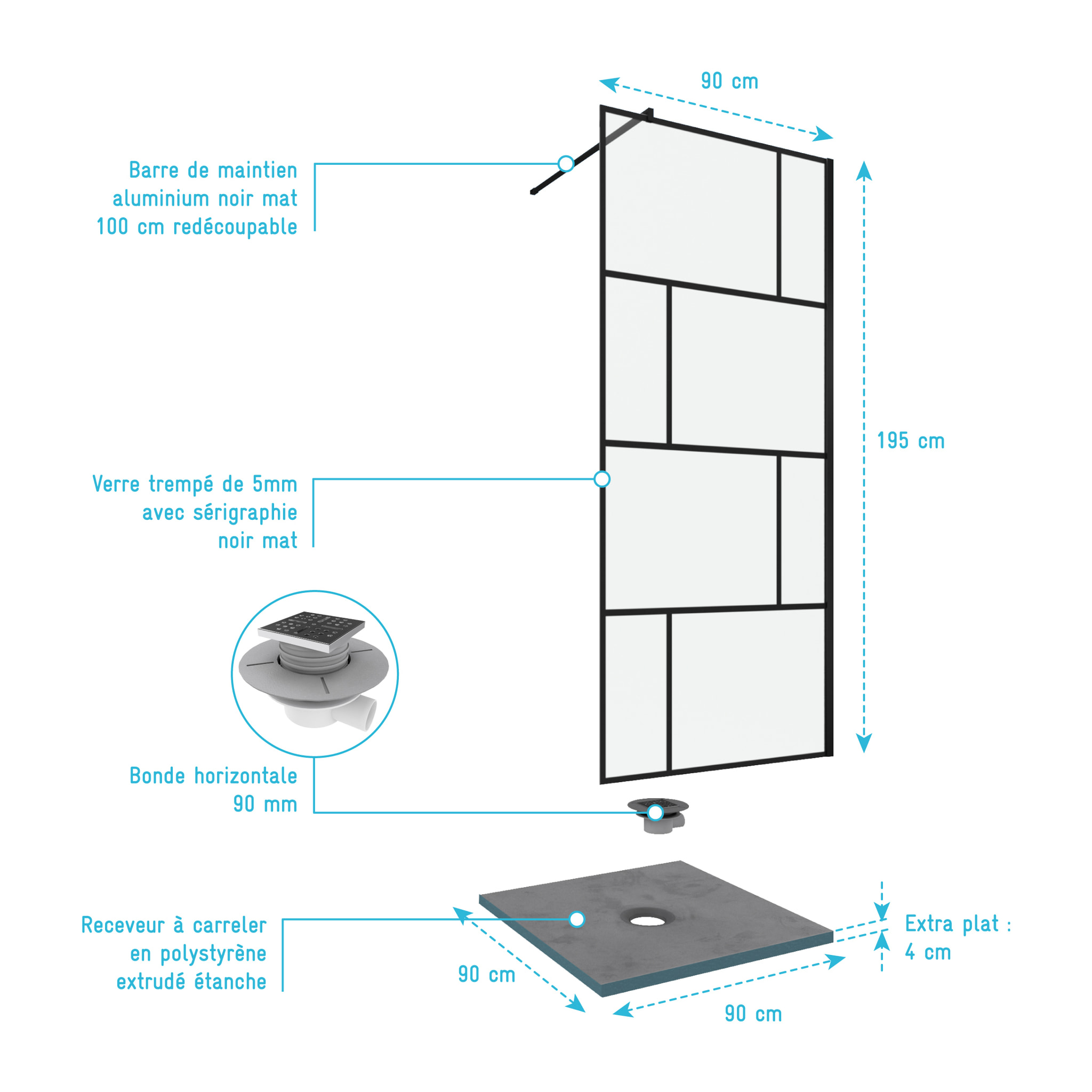 Pack Paroi de douche 90x195 cm + RECEVEUR A CARRELER 90X90 RECOUPABLE + BONDE HORIZONTALE