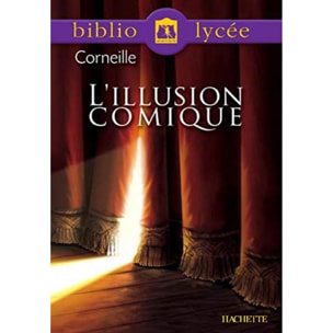 Corneille, Pierre | L'illusion comique (Livre de l'élève) | Livre d'occasion
