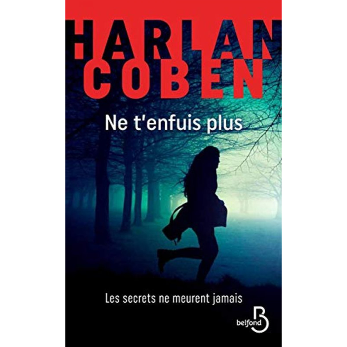 Coben, Harlan | Ne t'enfuis plus | Livre d'occasion