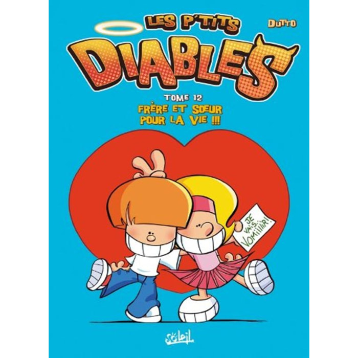 Dutto, Olivier | Les P'tits Diables T12: Frère et soeur pour la vie !!! | Livre d'occasion