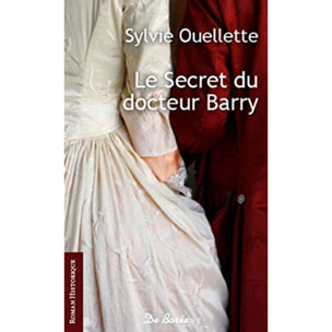 OUELLETTE, SYLVI | SECRET DU DOCTEUR BARRY | Livre d'occasion