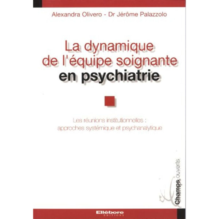 Olivero, Alexandra | Dynamique équipe soignante psychiatrie | Livre d'occasion