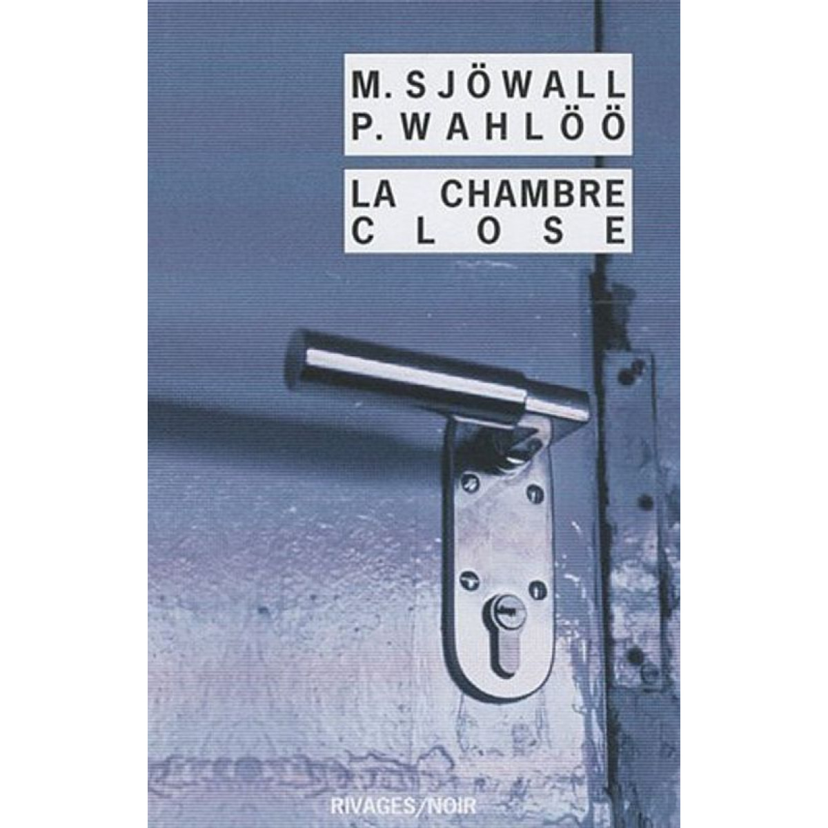 Sjowall, Maj | La chambre close | Livre d'occasion