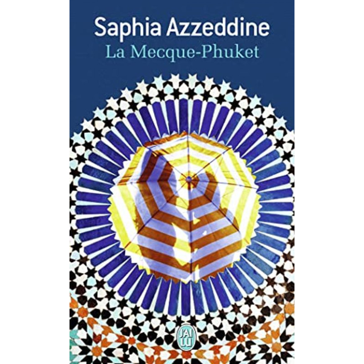 Azzeddine ,Saphia | La Mecque-Phuket | Livre d'occasion