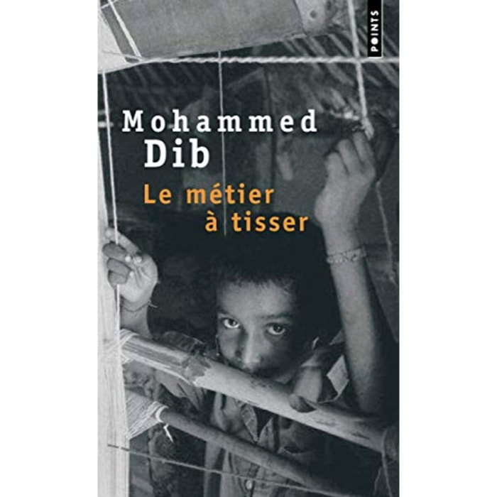 Dib, Mohammed | Le Métier à tisser | Livre d'occasion