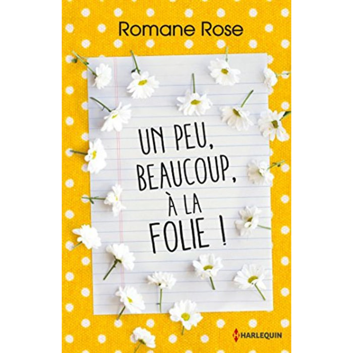 Romane, Rose | Un peu, beaucoup, à la folie ! | Livre d'occasion
