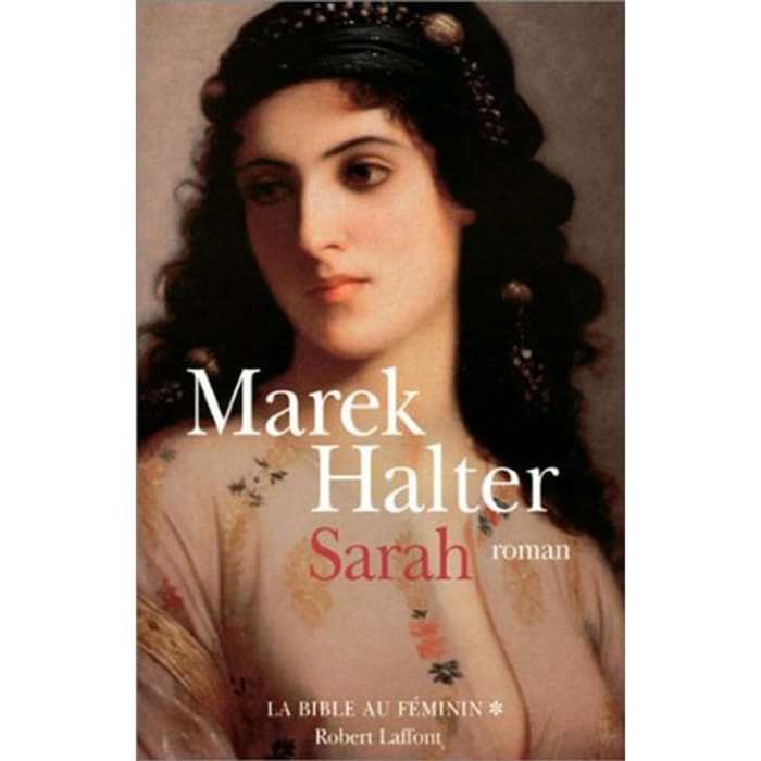 Halter, Marek | La Bible au féminin, tome 1 : Sarah (cadeau : les Héroïnes de la Bible, livre illustré) | Livre d'occasion