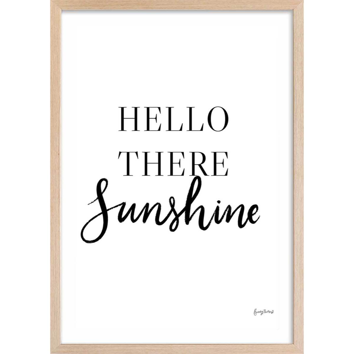 Poster hello there sunshine Affiche + cadre en bois - Chêne