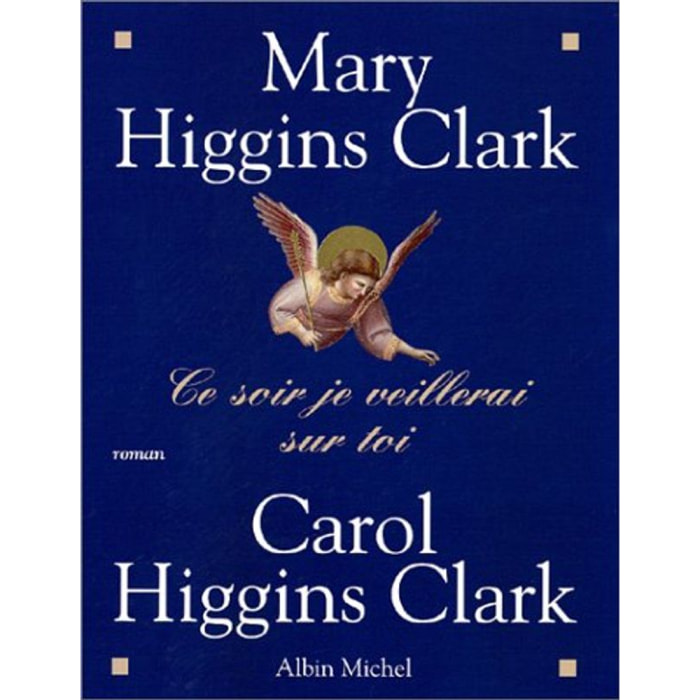 Higgins Clark, Mary | Ce soir, je veillerai sur toi | Livre d'occasion