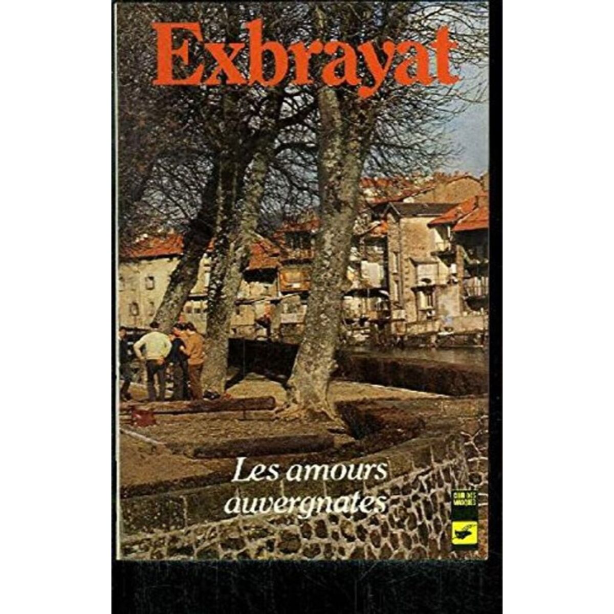 Exbrayat, Charles | Les Amours auvergnates | Livre d'occasion