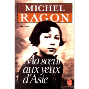 Ragon, Michel | Ma soeur aux yeux d'Asie | Livre d'occasion