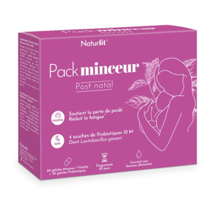 NATURFIT - Pack Minceur Post Natal - Complément alimentaire perte de poids - Extraits de Plantes & Probiotiques - Brûler & déstocker les graisses - Soutenir la flore intestinal - Cure 30j - 90 gélules