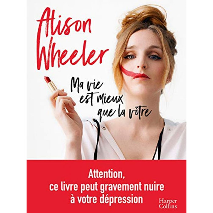 Wheeler, Alison | Ma vie est mieux que la vôtre: "un faux guide de coaching hilarant." CAUSETTE | Livre d'occasion