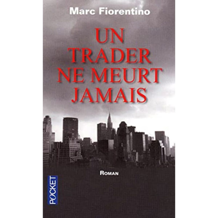Fiorentino, Marc | Un trader ne meurt jamais | Livre d'occasion