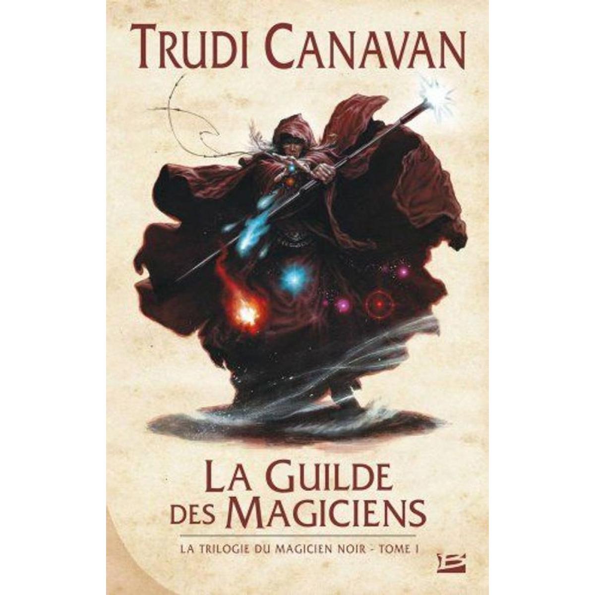 Livre d'occasion Canavan, Trudi La Trilogie du magicien noir, tome 1 La Guilde des