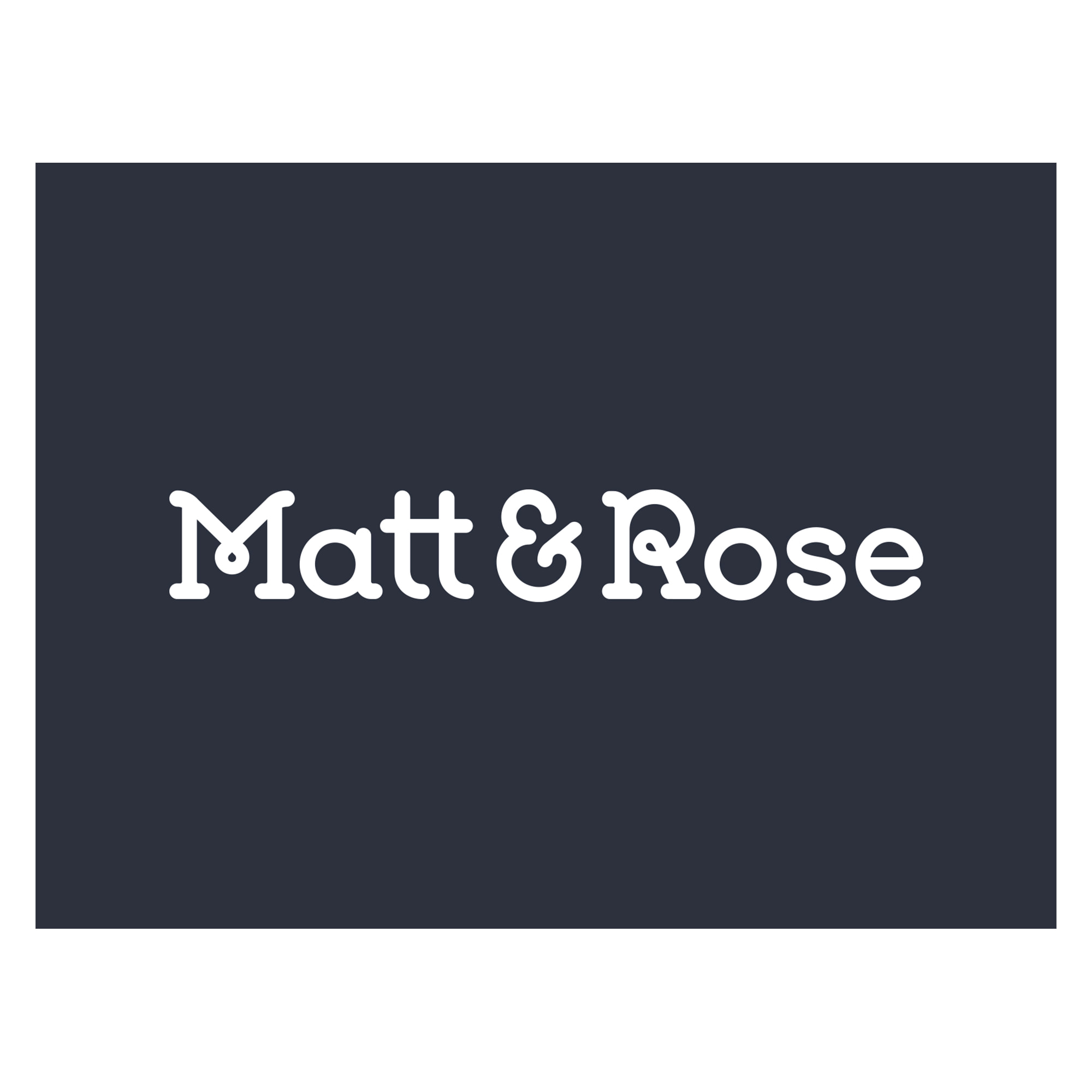MATT & ROSE